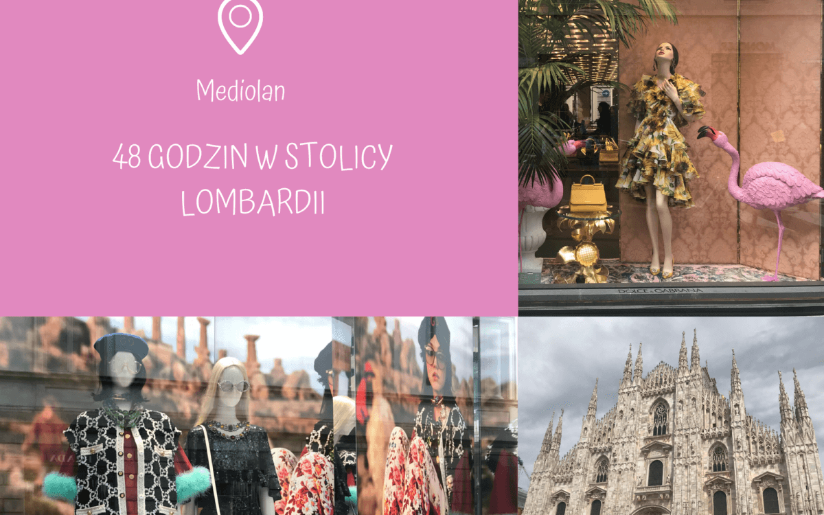 Przeczytaj: Mediolan - 48 godzin w stolicy Lombardii